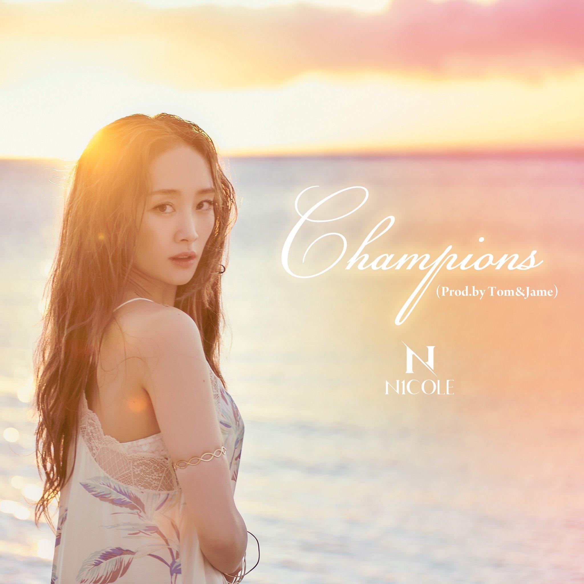 Champions(Prod.by Tom&Jame) - Nicole(니콜)(ニコル)